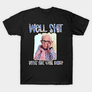 Vintage Well Shit - Leslie Jordan T-Shirt